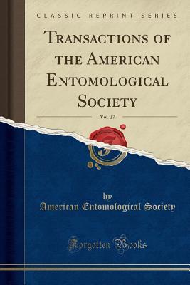 Full Download Transactions of the American Entomological Society, Vol. 27 (Classic Reprint) - American Entomological Society file in ePub