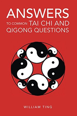 Read Answers to Common Tai Chi and Qigong Questions - William Ting file in PDF