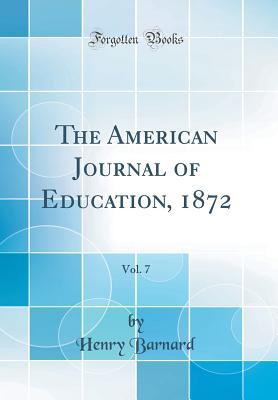 Download The American Journal of Education, 1872, Vol. 7 (Classic Reprint) - Henry Barnard | ePub