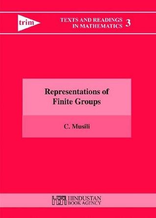 Full Download Representations of Finite Groups (Texts and Readings in Mathematics) - C Musili | PDF