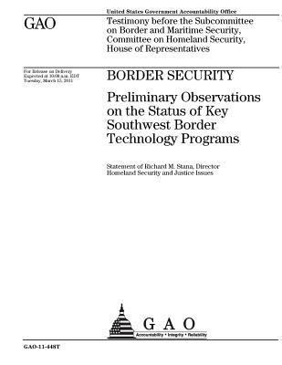 Read Border Security: Preliminary Observations on the Status of Key Southwest Border Technology Programs - U.S. Government Accountability Office file in ePub