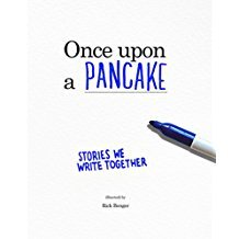 Full Download Once upon a Pancake: Stories We Write Together - Rick Benger file in PDF