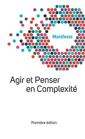Full Download Manifesto Welcome Complexity: Agir et Penser en Complexité - Welcome Complexity | ePub