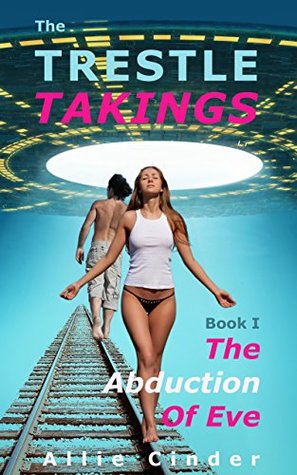 Read The Abduction of Eve (The Trestle Takings #1) - Allie Cinder | ePub