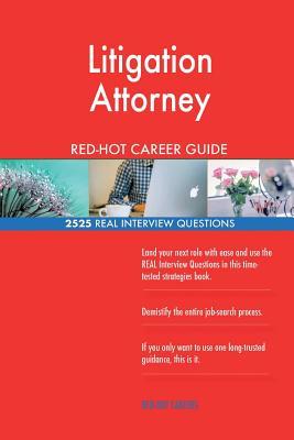 Download Litigation Attorney Red-Hot Career Guide; 2525 Real Interview Questions - Red-Hot Careers file in PDF