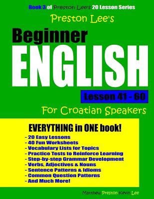 Read Online Preston Lee's Beginner English Lesson 41 - 60 for Croatian Speakers - Kevin Lee file in PDF