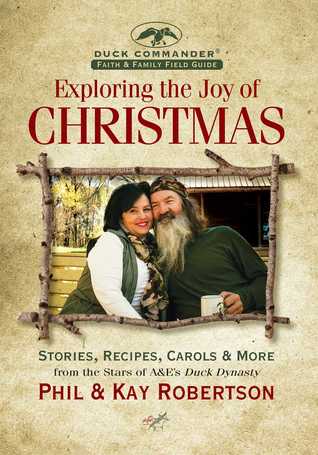 Download Exploring the Joy of Christmas: A Duck Commander Faith and Family Field Guide - Phil Robertson file in PDF