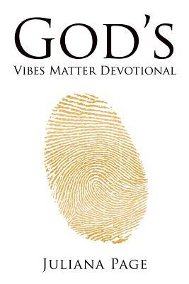 Full Download God's Vibes Matter Devotional: A 30-Day Journey of Renewing Your Mind and Embracing This Season - Juliana Page | ePub