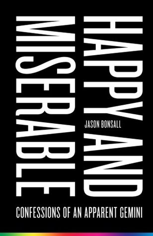 Full Download Happy and Miserable: Confessions of an Apparent Gemini - Jason Bonsall file in ePub