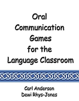 Read Oral Communication Games for the Language Classroom - Carl Anderson file in ePub