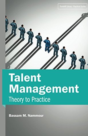 Read Talent Management (ThinkHR Library- Practical Guides Book 1) - Bassam Nammour | PDF