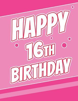 Full Download Happy 16th Birthday: Discreet Internet Website Password Keeper, Birthday Gifts for 16 Year Old Boys or Girls, Teens, Kids, Daughter or Son, Granddaughter or Grandson, Best Friend, Large Print Book, Size 8 1/2 X 11 -  | PDF