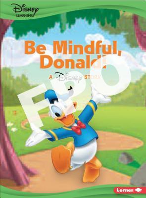 Read Online Be Mindful, Donald!: A Mickey & Friends Story - Vickie Saxon | PDF