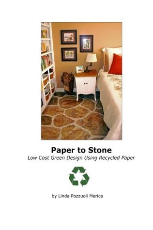 Full Download Paper To Stone: Low Cost Green Design Using Recycled Paper - Linda Pozzuoli Merica file in ePub