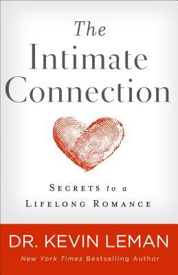 Read The Intimate Connection: Secrets to a Lifelong Romance - Kevin Leman file in ePub