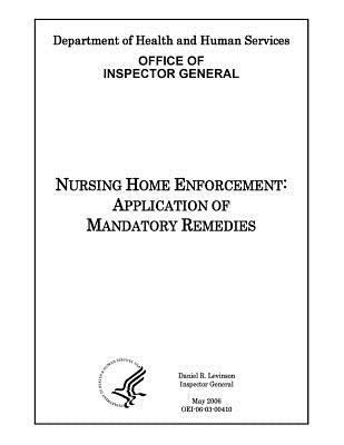 Read Nursing Home Enforcement: Application of Mandatory Remedies. - Office of the Investigator General | ePub