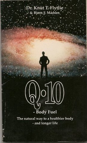 Download Q 10 BODY FUEL : THE NATURAL WAY TO A HEALTHIER BODY AND LONGER LIFE. - DR. KNUT T. AND BJORN F MADSEN. FLYTLIE file in ePub