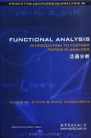 Full Download Functional Analysis: Introduction to Further Topics in Analysis (Princeton Lectures in Analysis) (Bk. 4) - Elias M. Stein | ePub