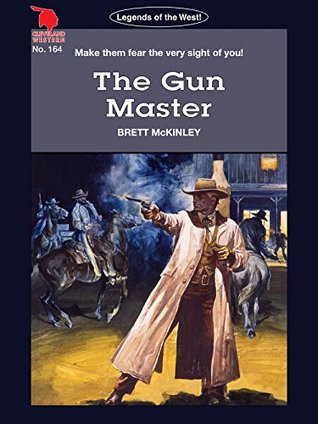 Read Cleveland Westerns: The Gun Master (Legends of the West Book 164) - Brett McKinley file in ePub