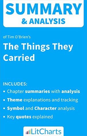 Download Summary & Analysis of The Things They Carried by Tim O'Brien (LitCharts Literature Guides) - LitCharts Editors file in PDF