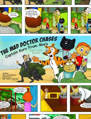 Full Download The Mad Doctor Chases Captain Kuro From Mars Comic Strip Booklet - Nick Broadhurst | PDF