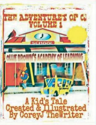 Download The Adventures of Cj: cj's First Day of School - Coreyj Thewriter file in ePub