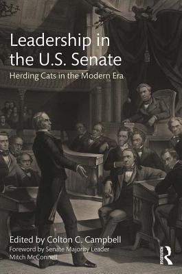 Download Leadership in the U.S. Senate: Herding Cats in the Modern Era - Colton C. Campbell | ePub