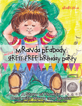 Full Download Miranda Peabody and the Stress-free birthday party - Susan Debell file in PDF