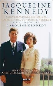 Full Download JACQUELINE KENNEDY - CONVERSACIONES HISTORICAS SOBRE MI VIDA CON JFK - KENNEDY JACQUELINE | PDF