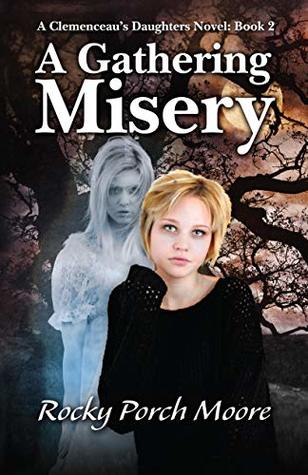 Read Online A Gathering Misery (A Clemenceau's Daughters Novel Book 2) - Rocky Porch Moore file in ePub