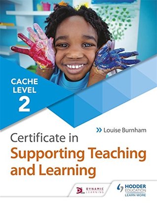 Read CACHE Level 2 Certificate in Supporting Teaching and Learning - Louise Burnham file in PDF