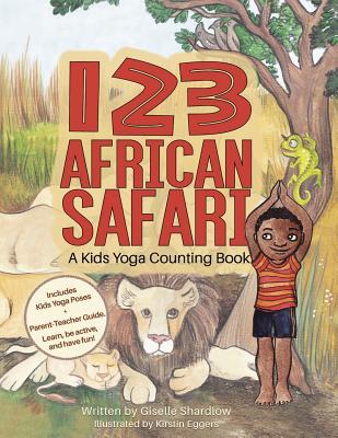 Download 123 African Safari: A Kids Yoga Counting Book - Giselle Shardlow | PDF