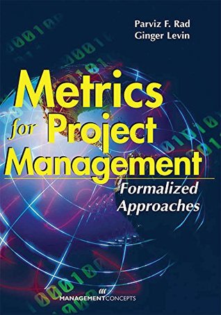 Read Metrics for Project Management: Formalized Approaches - Parviz F. Rad | ePub