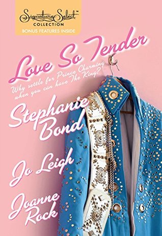 Read Online Love So Tender: Taking Care of Business / Play It Again, Elvis / Good Luck Charm (Mills & Boon Silhouette) - Stephanie Bond | PDF