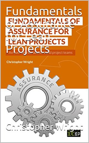 Download Fundamentals of Assurance for Lean Projects (Fundamentals Series) - Christopher Wright | ePub