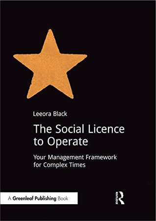 Read Online The Social Licence to Operate: Your Management Framework for Complex Times (DoShorts) - Leeora Black file in ePub