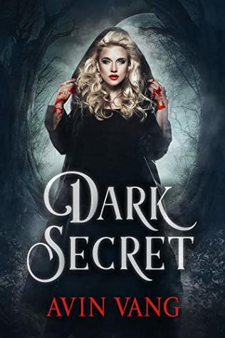 Read Dark Secret: A Dark Paranormal Gothic Romance (A New Series) The Amulets of Life. Vampires and Witches - Avin Vang file in ePub