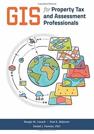 Full Download GIS for Property Tax and Assessment Professionals - Margie M. Cusack | ePub