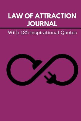 Download Law of Attraction Journal: Write Out Your Dreams and Desires with 125 Inspirational Quotes - Metaphysics Mama file in ePub