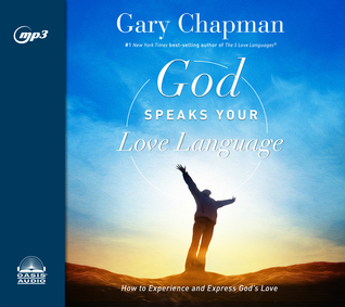 Read Online God Speaks Your Love Language: How to Express and Experience God's Love - Gary Chapman file in ePub