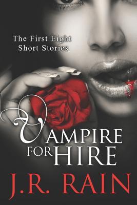 Download Vampire for Hire: The First Eight Short Stories - J.R. Rain file in ePub