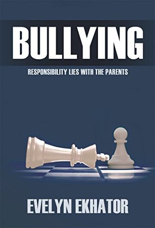Read Bullying: Responsibility Lies with the Parents - Evelyn Ekhator file in PDF