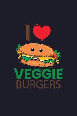 Read Online I Love Veggie Burgers: Blank Lined Journal to Write in - Ruled Writing Notebook -  file in ePub