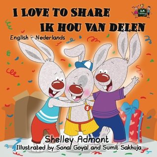 Read Online I Love to Share Ik Hou Van Delen: English Dutch Bilingual Edition - Shelley Admont | ePub