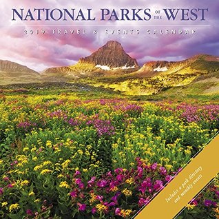 Full Download National Parks of the West 2019 Wall Calendar -  | PDF