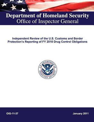 Read Independent Review of the U.S. Customs and Border Protection's Reporting of Fy 2010 Drug Control Obligations - Office of the Investigator General file in PDF