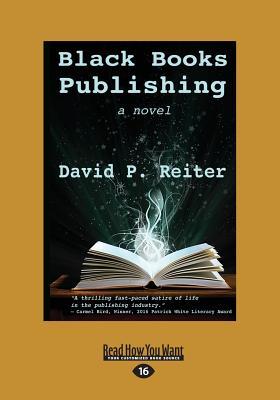 Download Black Books Publishing: A Novel (Large Print 16pt) - David P. Reiter file in ePub