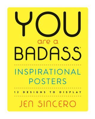 Read Online You Are a Badass® Inspirational Posters: 12 Designs to Display - Jen Sincero file in ePub