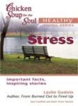 Read Online Stress: Chicken Soup For The Soul Healthy Living - GODWIN LESLIE | PDF
