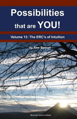 Full Download Possibilities That Are You!: Volume 13: The Ercs of Intuition - Alex Bennet | PDF